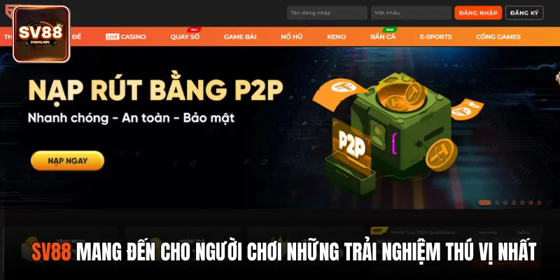 SV88 mang đến cho người chơi những trải nghiệm thú vị nhất