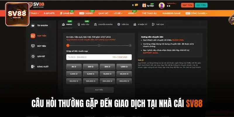 Câu hỏi thường gặp đến giao dịch tại nhà cái SV88