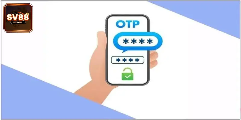 Nạp rút từ nhà cái SV88 an toàn với mã OTP